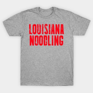 LOUISIANA NOODLING FISHING T-Shirt